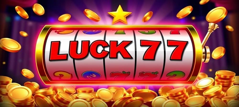 LUCKY77 เว็บตรงไม่ผ่านเอเย่นต์